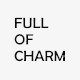 FULL OF CHARM