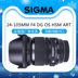 Ống kính máy ảnh Sigma / Sigma 24-105mm F4 DG OS HSM Art DSLR zoom toàn chiều rộng Máy ảnh SLR