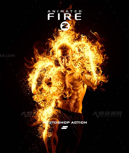 极品PS动作－火光普照(第二版/GIF动画/含高清视频教程)：Gif Animated Fire 2 Photoshop Action