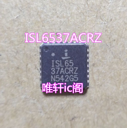 ISL6537ACR ISL6537ACR ISL6537ACRZ ISL65 37ACRZ 37ACRZ new original to put up a sales