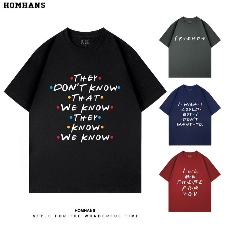 Friends Classic Quotes Fun Print Short-Sleeve T-Shirt Artistic Unisex Loose Pure Cotton Casual Summer