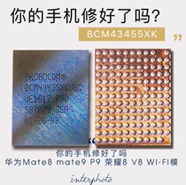 Huawei MATE8 P9 Glory 8 V8 Hi6421 6422 Power ic WIFI Module BCM43455XKUBG