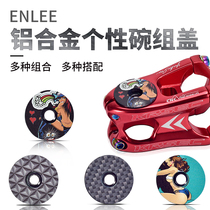 ENLEE Bowl group cover mountain road bicycle handle stand aluminum alloy personalized front Bowl Set Cover accessories