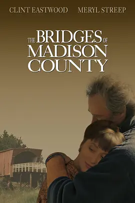廊桥遗梦 The Bridges of Madison County（1995） 海报