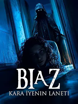 Biaz：黑暗吞噬者的诅咒 Biaz: Kara Iyenin Laneti（2024） 海报