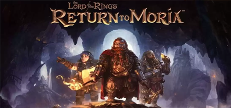 指环王：重返莫瑞亚/The Lord of the Rings: Return to MoriaTM （更新v1.5.2.206356—更新奥克猎手包DLC）
