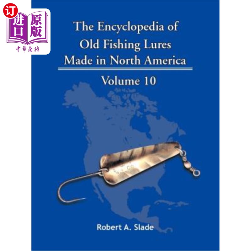 海外直订The Encyclopedia of Old Fishing Lures: Made in North America  旧鱼饵百科全书:北美制造-Taobao