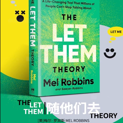 Let Them Theory The Let Them Theory английский оригинал Мел Роббинс Мел Роббинс Let Them Go английская версия Методы, меняющие жизнь, о которых говорят миллионы