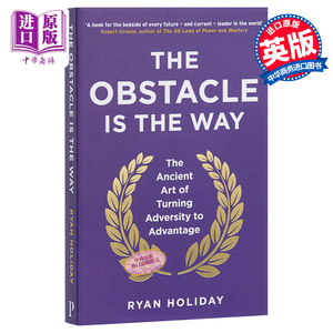 The Obstacle is the Way 英文原版 障碍即道路:将逆境转化为优势的古老艺术 Ryan Holiday【中商原版】