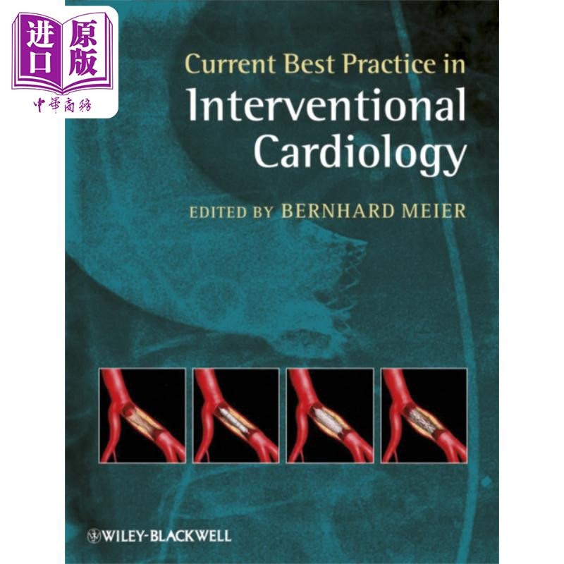 《Current Best Practice in Interventional Cardiology》:心脏病介入治疗的权威指南?-科学技术 ...