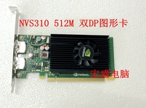 Original NVS310 512m dual DP graphics card multi-screen graphics card dual-screen graphics card professional graphics card