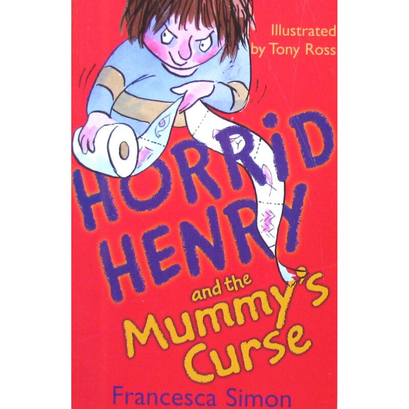 The Original English Version of the Horrid Henry Series Is a Humorous Picture Book Suitable for Children Aged 7-10, Created by Francesca Simon and Illustrated by Tony Ross, Featuring the Story of Henry the Mischievous Boy Encountering the Mummy Curse