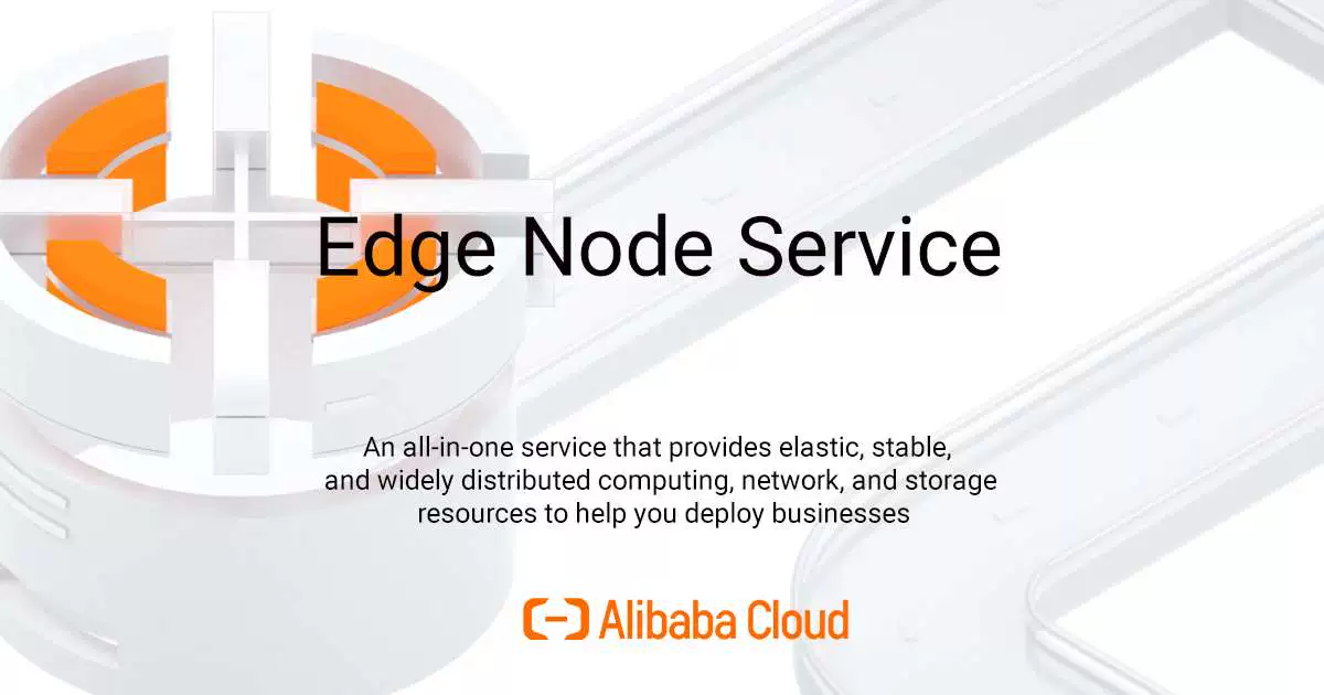 Edge Node Service Alibaba Cloud