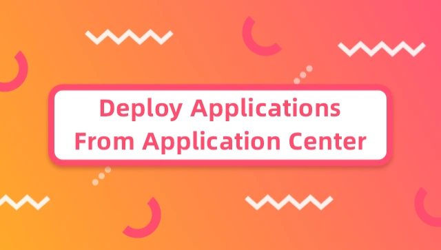 Deploy Applications From the Application Center