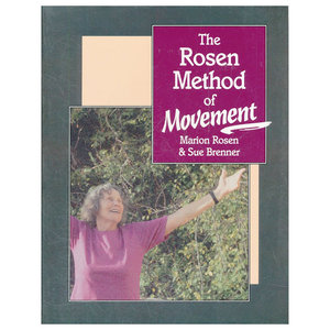 ROSEN METHOD OF MOVEMENT, THE(ISBN=9781556431173)