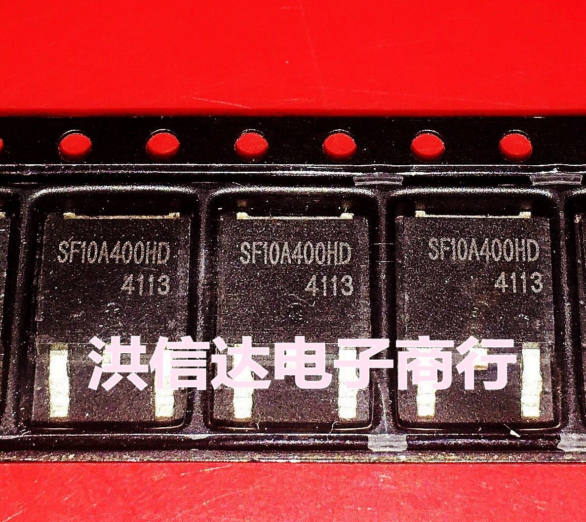 (Hong Xinda Electronics) New Original Dress Spot SF10A400HD TO-252 Packaged Liquid Crystal Patch Tube