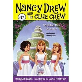 Nancy Drew and the Clue Crew #17: Wedding Day Disaster南茜·