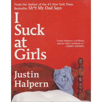 I Suck at Girls 男人成长录/Justin Halpern/HarperCollins