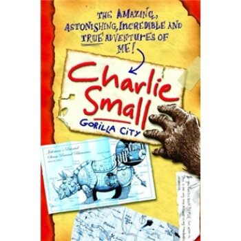 Charlie Small 1:Gorilla City/Charlie Small/Random House Chil