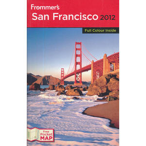 Frommer’S San Francisco 2012 International Edition(ISBN=9781118076903)