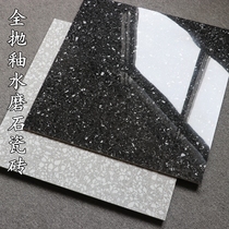 Grey bright light water grinding stone tiles 600 * 600 Living room full throw glazed abrasion resistant anti-slip floor brick toilet wall brick
