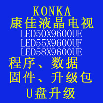 Konka LED50X9600UE LED55X9600UF LED58X9600UE program data software brush kit