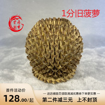 1 - minute old pineapple pineapple pineapple pure hand - made pineapple real coin special price