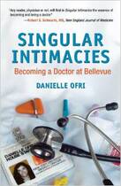 Original English Original Singular Intimacies: Becoming a Doctor at Bellevue D