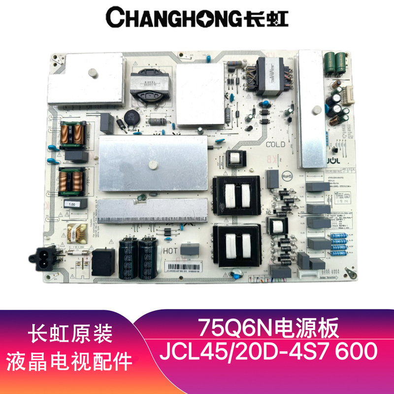 Original Changhong 75Q6N Power Board Jcl45/20D-4S7 600 47131.220.0.014721