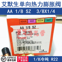 EMERSON AA 1 8SZ EMERSON ONE-way 0 125 COLD ton heat PUMP Thermal expansion valve 066020