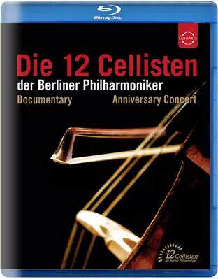 Die 12 Cellisten Berlin Philharmonic 12 Cellos 40th Anniversary Concert Blu-ray 25G