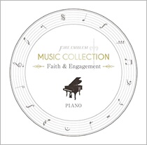 FIRE EMBLEM MUSIC COLLECTION: PIANO ~ Faith Engagement ~