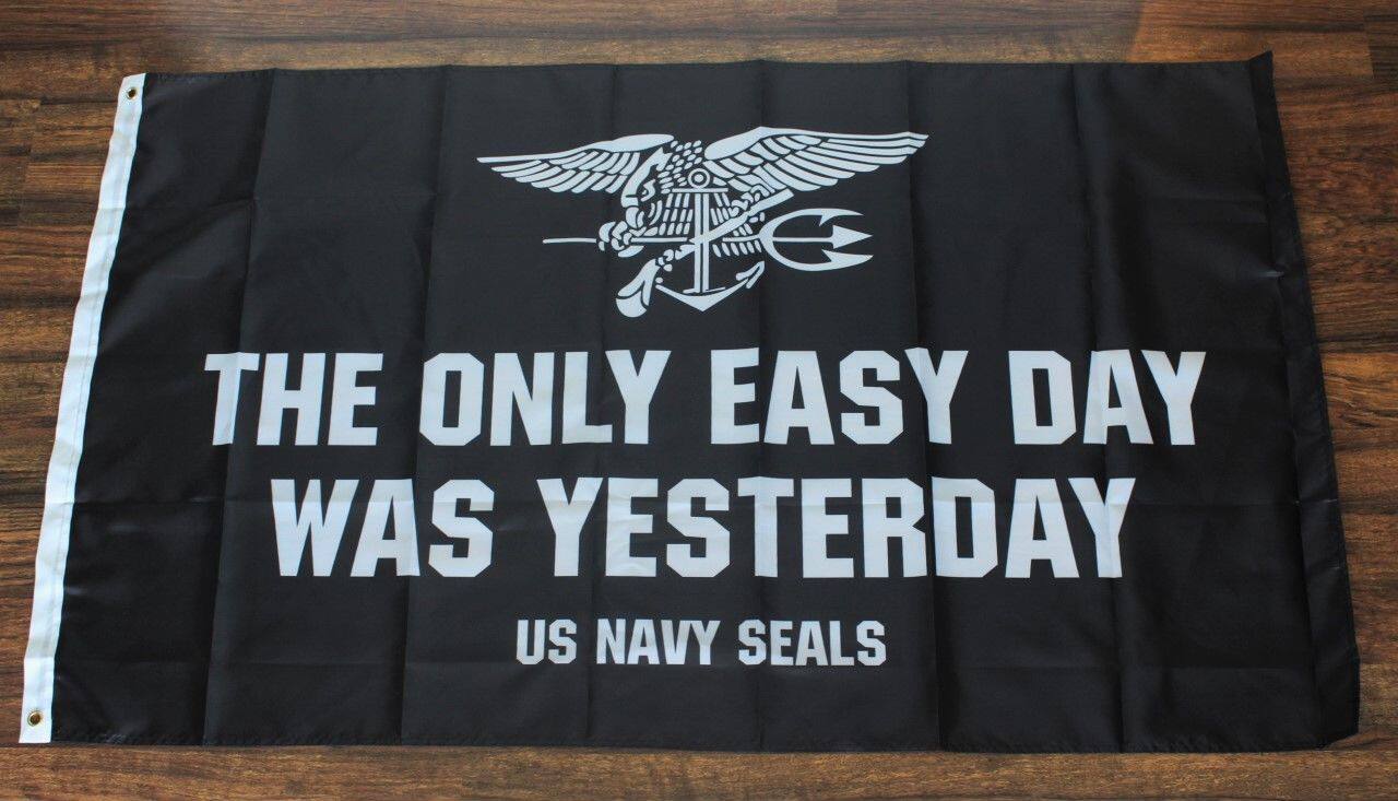 The Only Easy Day Was Yesterday Banner Flag Custom NFL NHL MLB