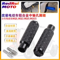Suitable for Mavericks electric vehicles MQiL MQi2 MQis MQi2s modified extended pedal plug mid-axis pedal