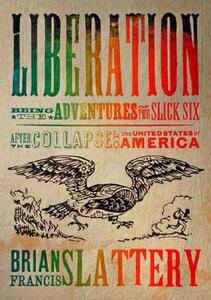 【预售】Liberation: Being the Adventures of the Slick Six