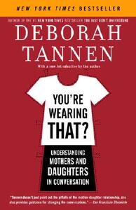 【预售】You’re Wearing That?: Understanding Mothers and