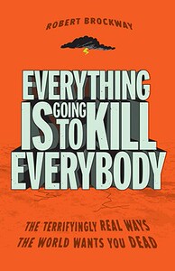 【预售】Everything Is Going to Kill Everybody: The