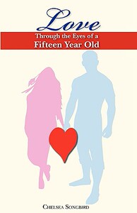 【预售】Love Through the Eyes of a Fifteen Year Old