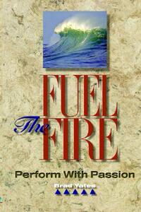 【预售】Fuel the Fire: Perform with Passion