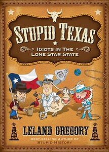 【预售】Stupid Texas: Idiots in the Lone Star State