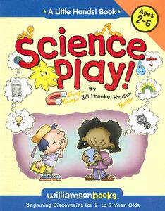 【预售】Science Play: Beginning Discoveries for 2- To