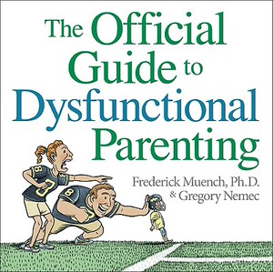 【预售】The Official Guide to Dysfunctional Parenting