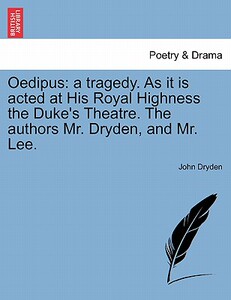 【预售】Oedipus: A Tragedy. as It Is Acted at His Royal