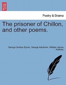 【预售】The Prisoner of Chillon, and Other Poems.