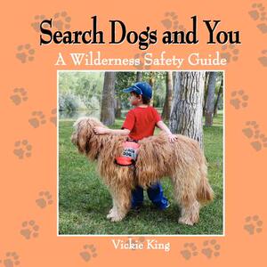【预售】Search Dogs and You, a Wilderness Safety Guide from