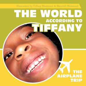 【预售】The World According to Tiffany: The Airplane Trip