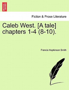 【预售】Caleb West. [A Tale] Chapters 1-4 (8-10).