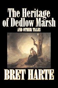 【预售】The Heritage of Dedlow Marsh and Other Tales