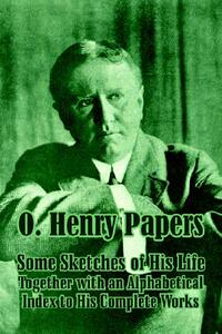 【预售】O. Henry Papers: Some Sketches of His Life Together