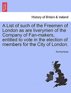 【预售】A List of Such of the Freemen of London as Are